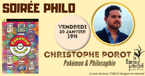 Soirée Philo avec Christophe Porot Pokémon & Philosophie