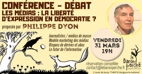 Conférence – Débat :                       les médias, la liberté d’expression en démocratie ?